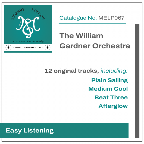 MESLP067 (DIGITAL DOWNLOAD ONLY) The William Gardner Orchestra